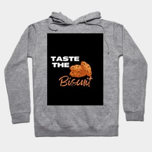 Taste the biscuit Hoodie